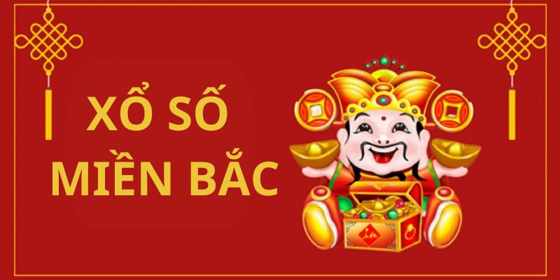 Xổ số miền Bắc và những điều mà bạn cần biết