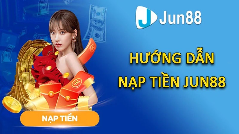 nạp tiền jun88